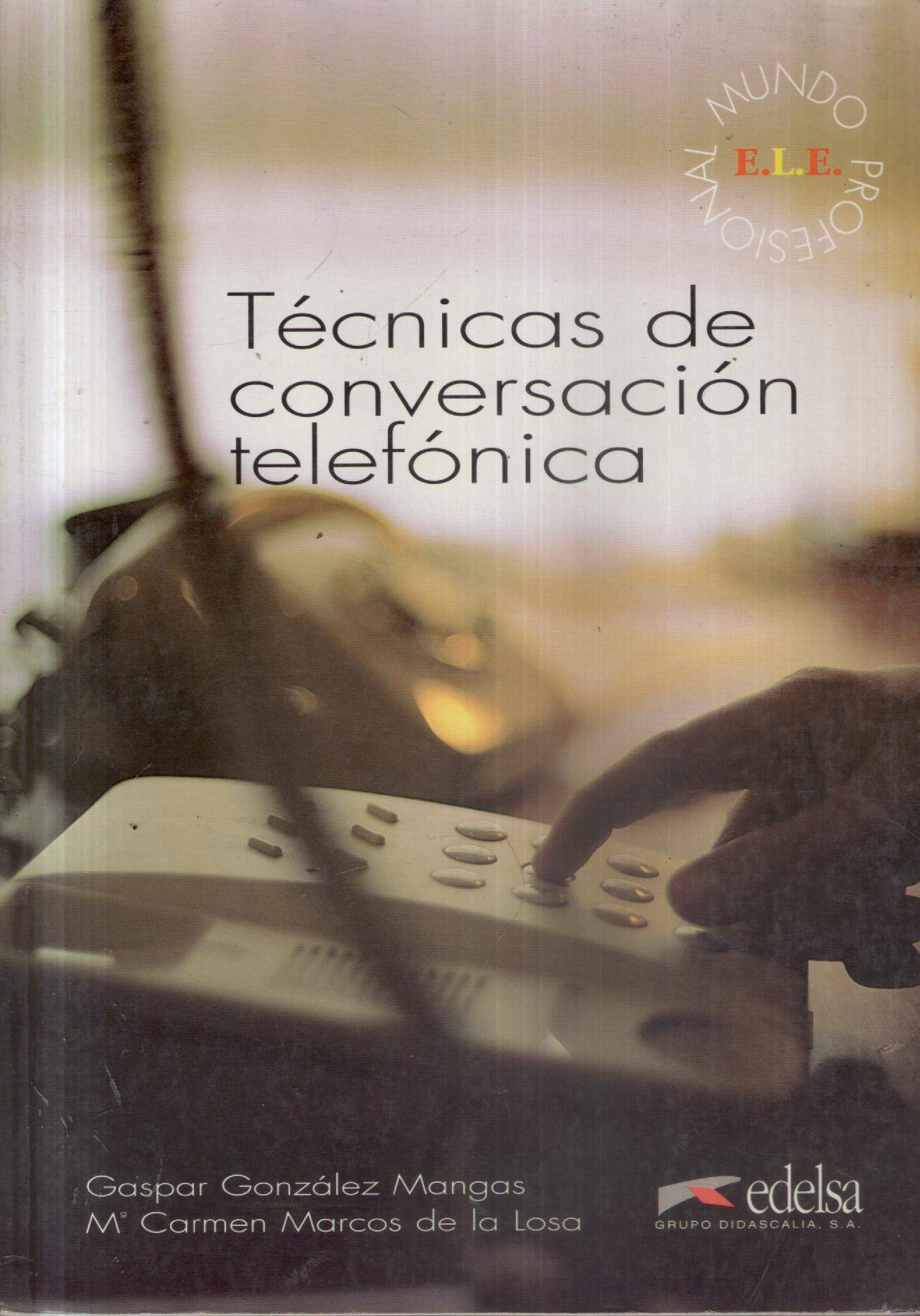 Tcnicas De Conversacin Telefnica (Spanish Edition),Used