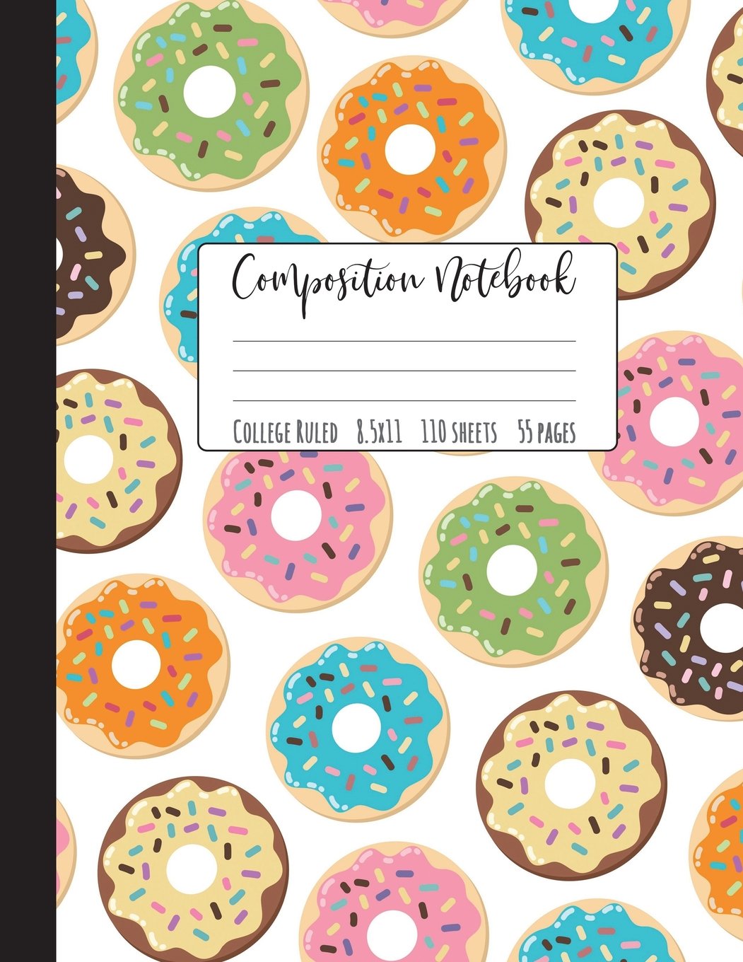 Composition Notebook College Ruled: Donut Composition Notebook, Large Doughnut Notebook, School Notebooks, Donut Gifts, Donut No,Used