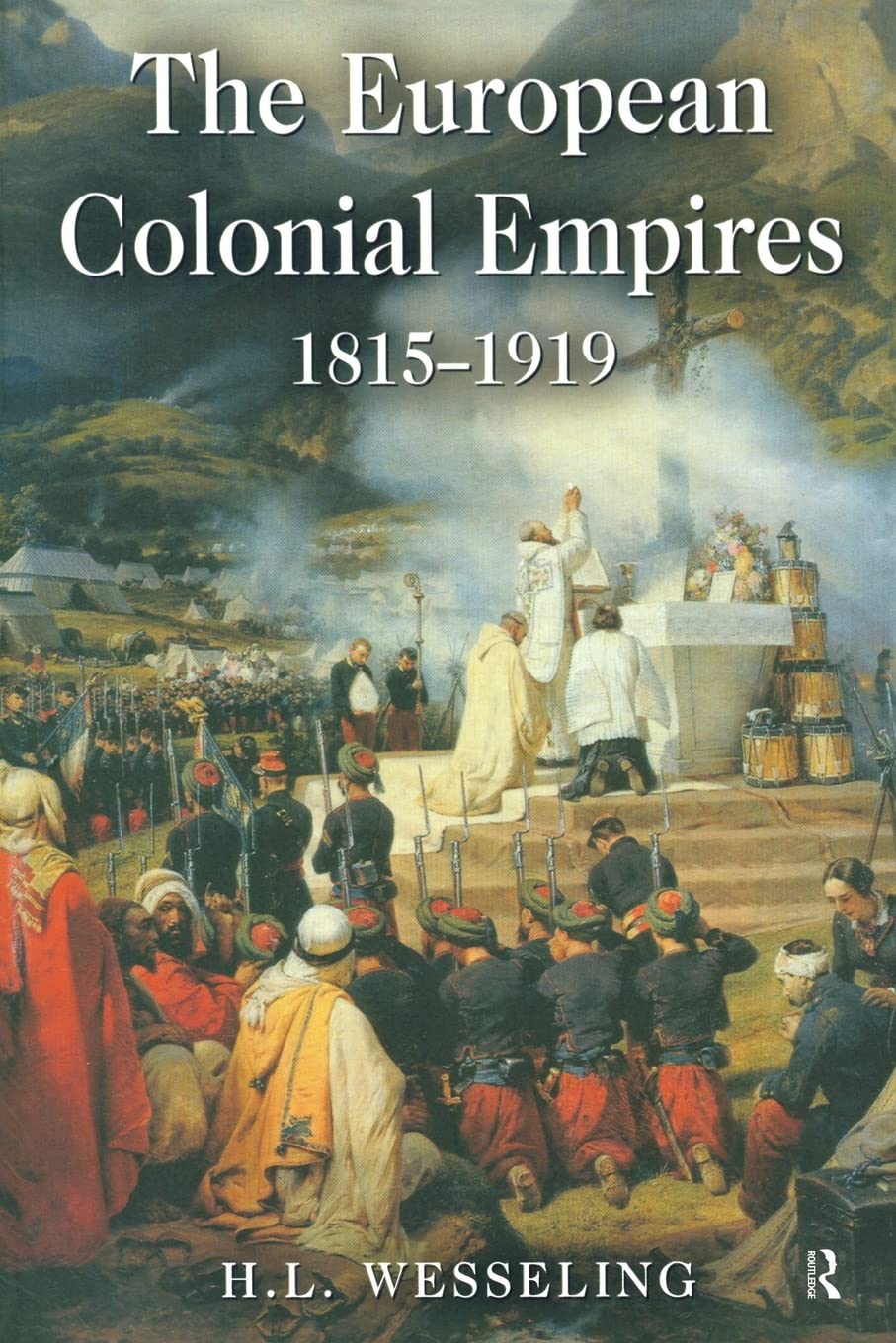 The European Colonial Empires: 18151919,Used