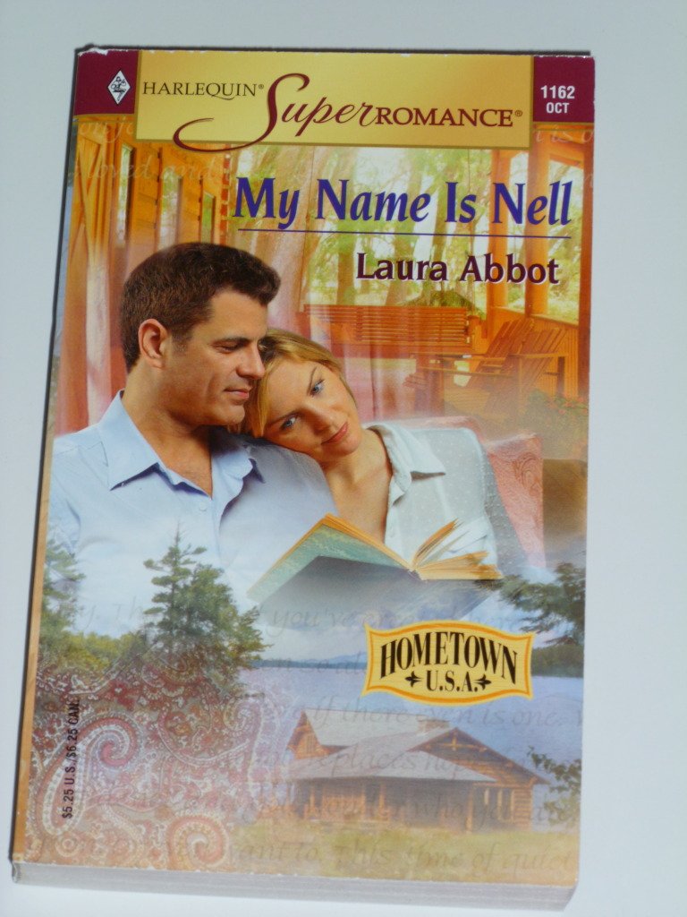 My Name Is Nell: Hometown U.S.A. (Harlequin Superromance No. 1162),Used