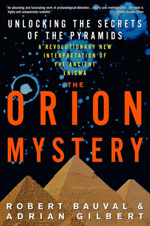 The Orion Mystery: Unlocking The Secrets Of The Pyramids,New