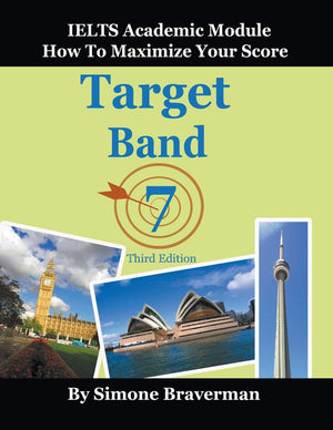 Target Band 7: IELTS Academic Module  How to Maximize Your Score (Third Edition),New