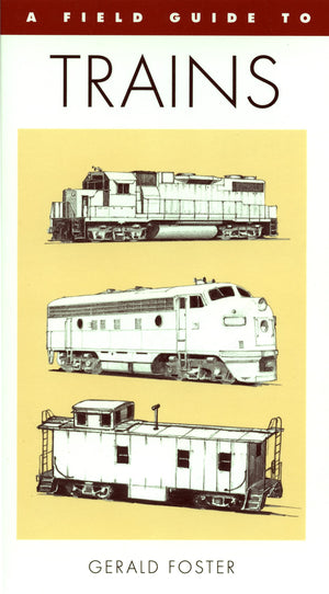 A Field Guide To Trains Of North America (Peterson Field Guide Series),New