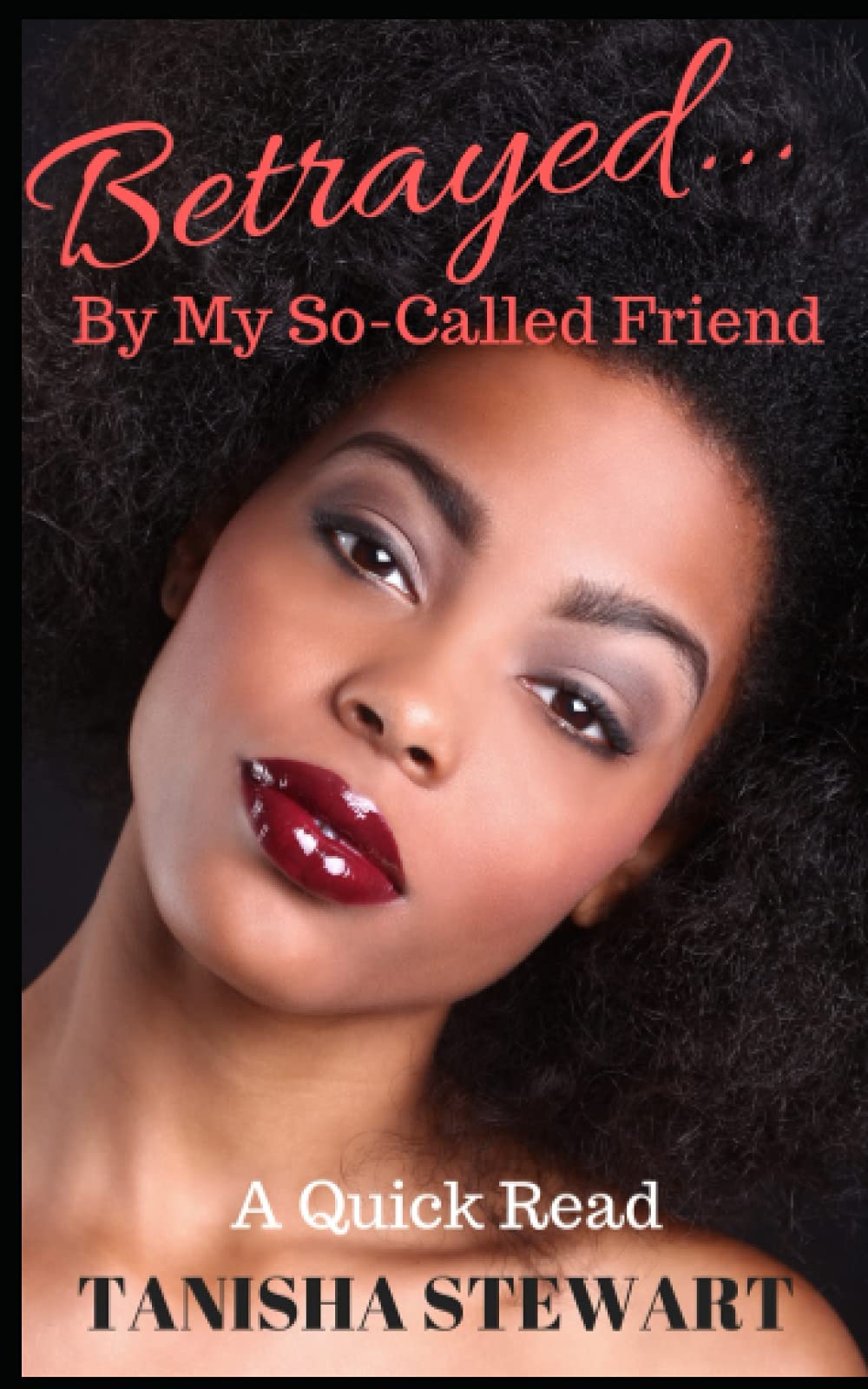 Betrayed: By My SoCalled Friend,Used
