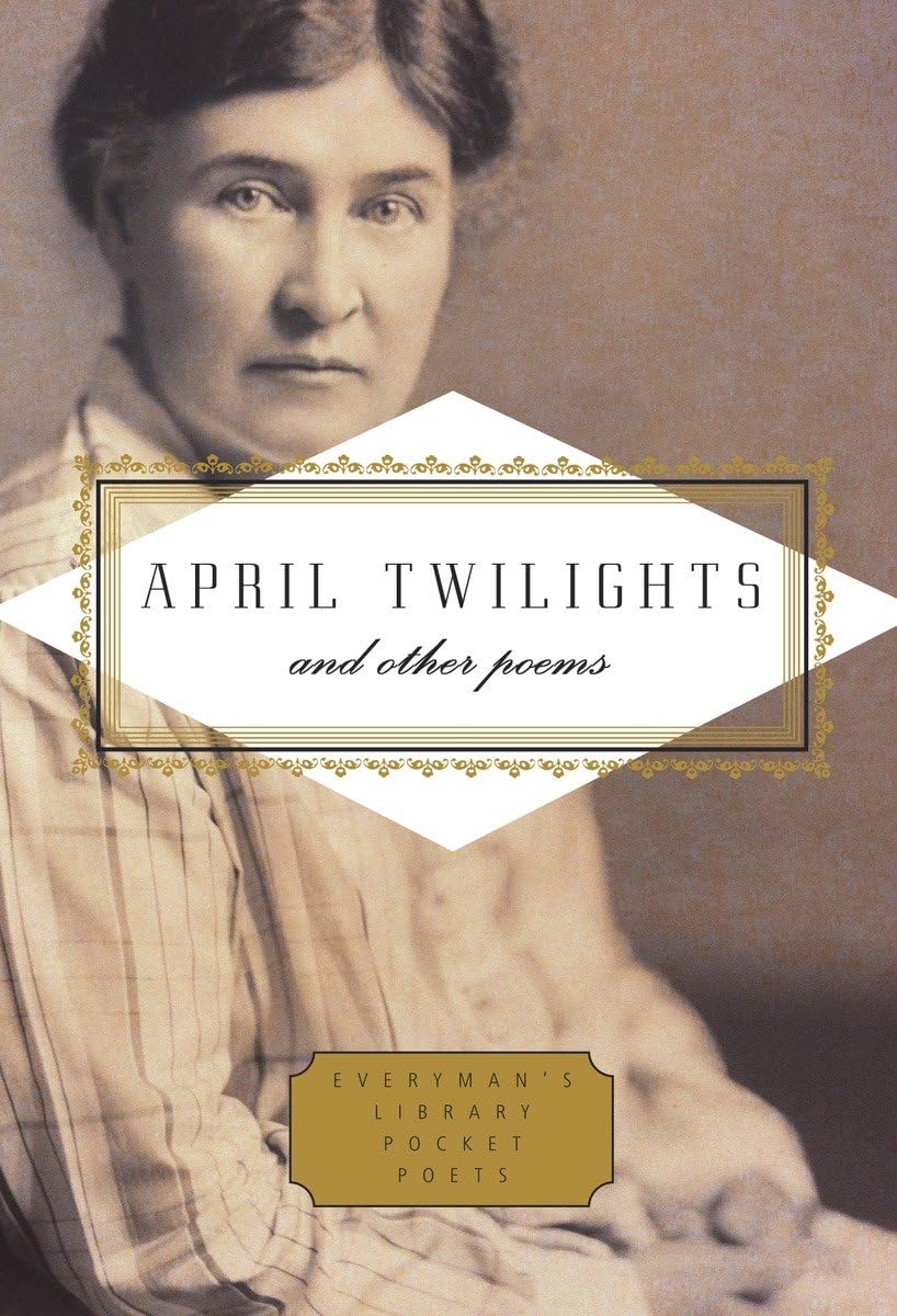 April Twilights and Other Poems: Foreword by Robert Thacker (Everyman's Library Pocket Poets Series),Used