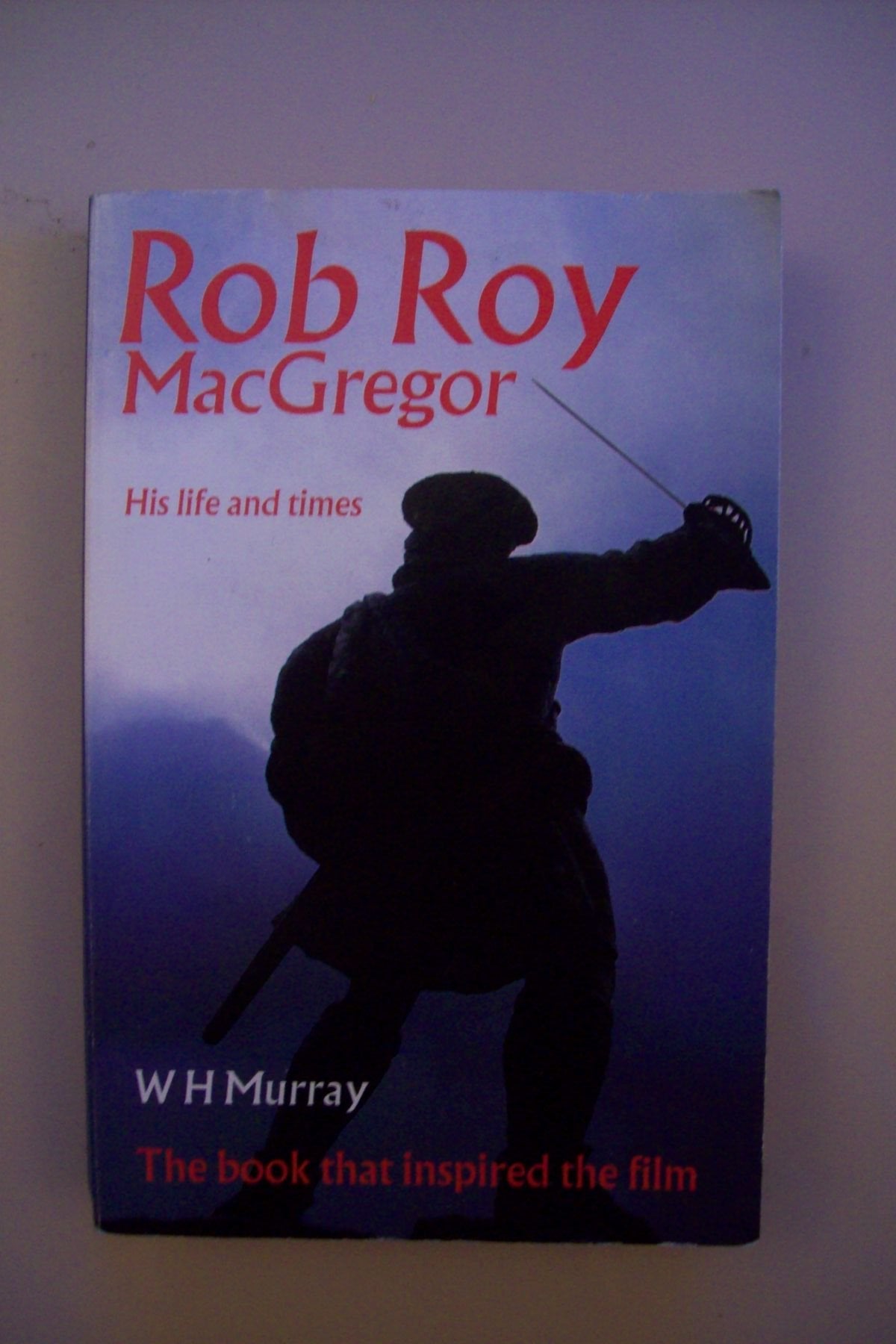 Rob Roy MacGregor: His Life and Times,Used