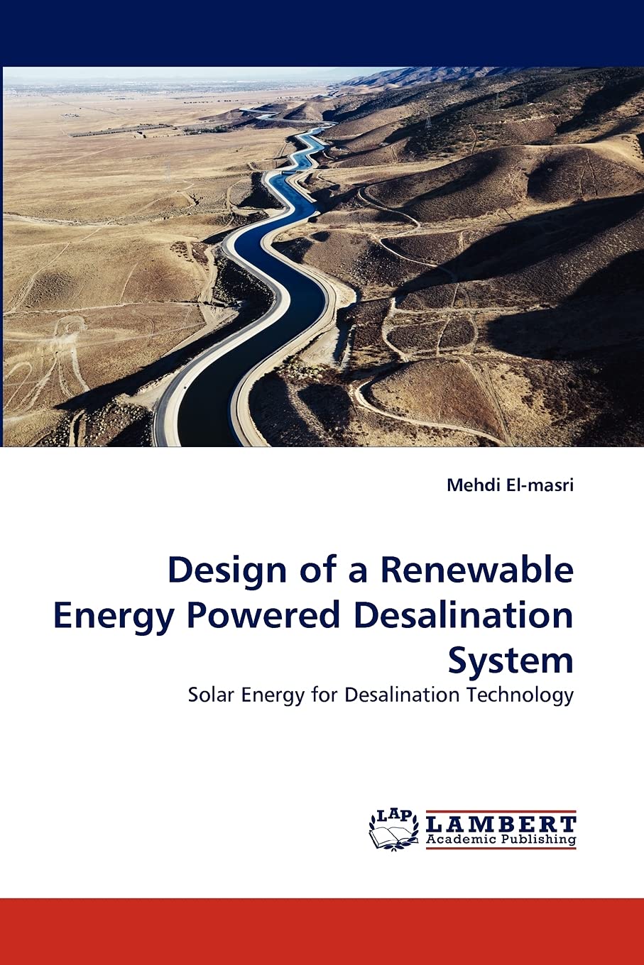 Design of a Renewable Energy Powered Desalination System: Solar Energy for Desalination Technology,Used