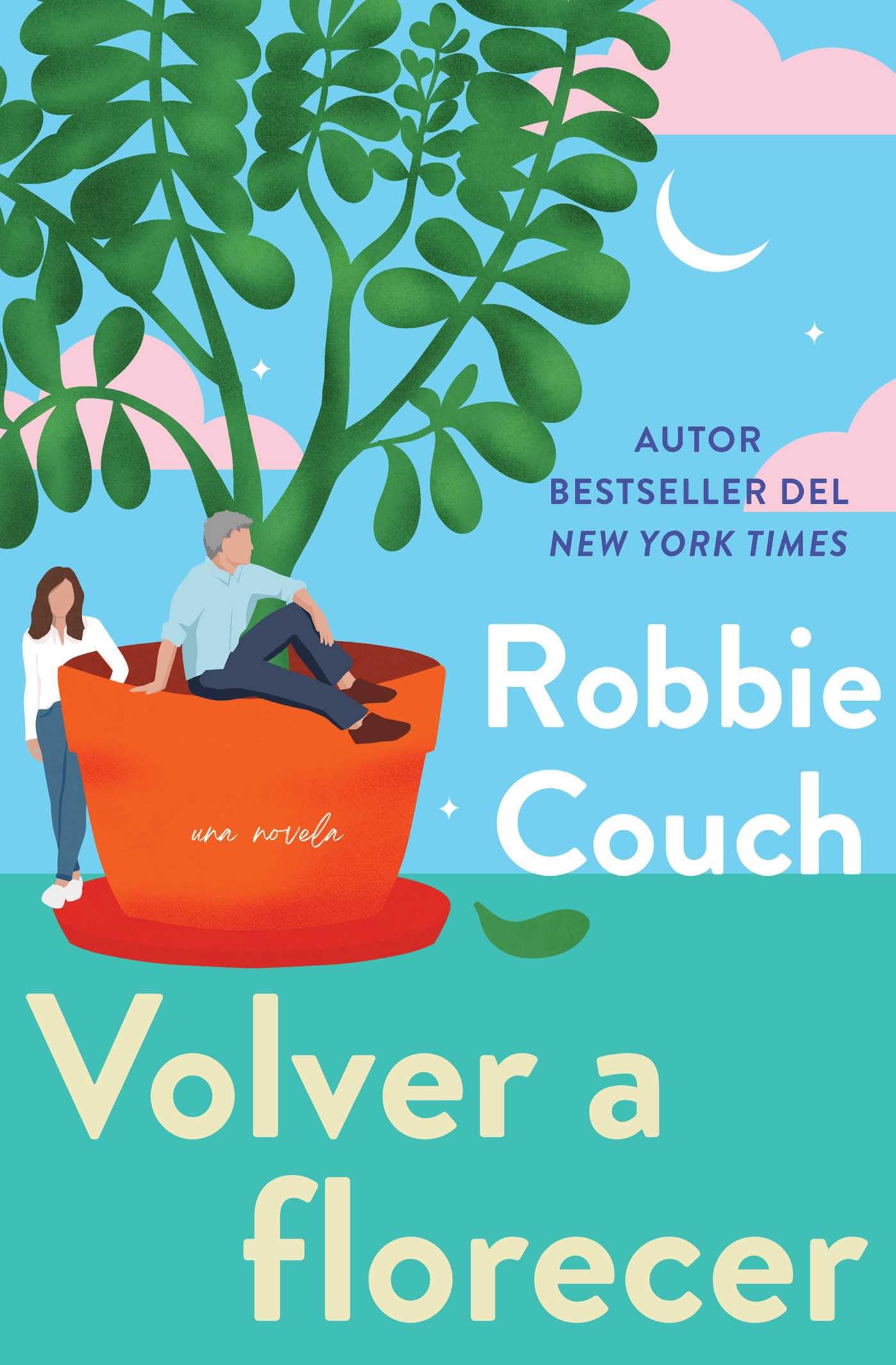Volver A Florecer, SpanishLanguage Edition Of Bloom: Una Novela (Spanish Edition)