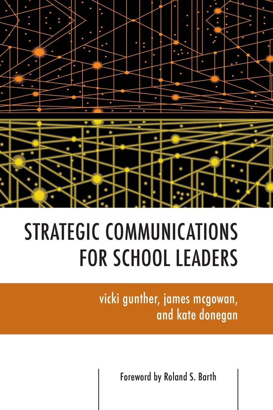 Strategic Communications for School Leaders,Used
