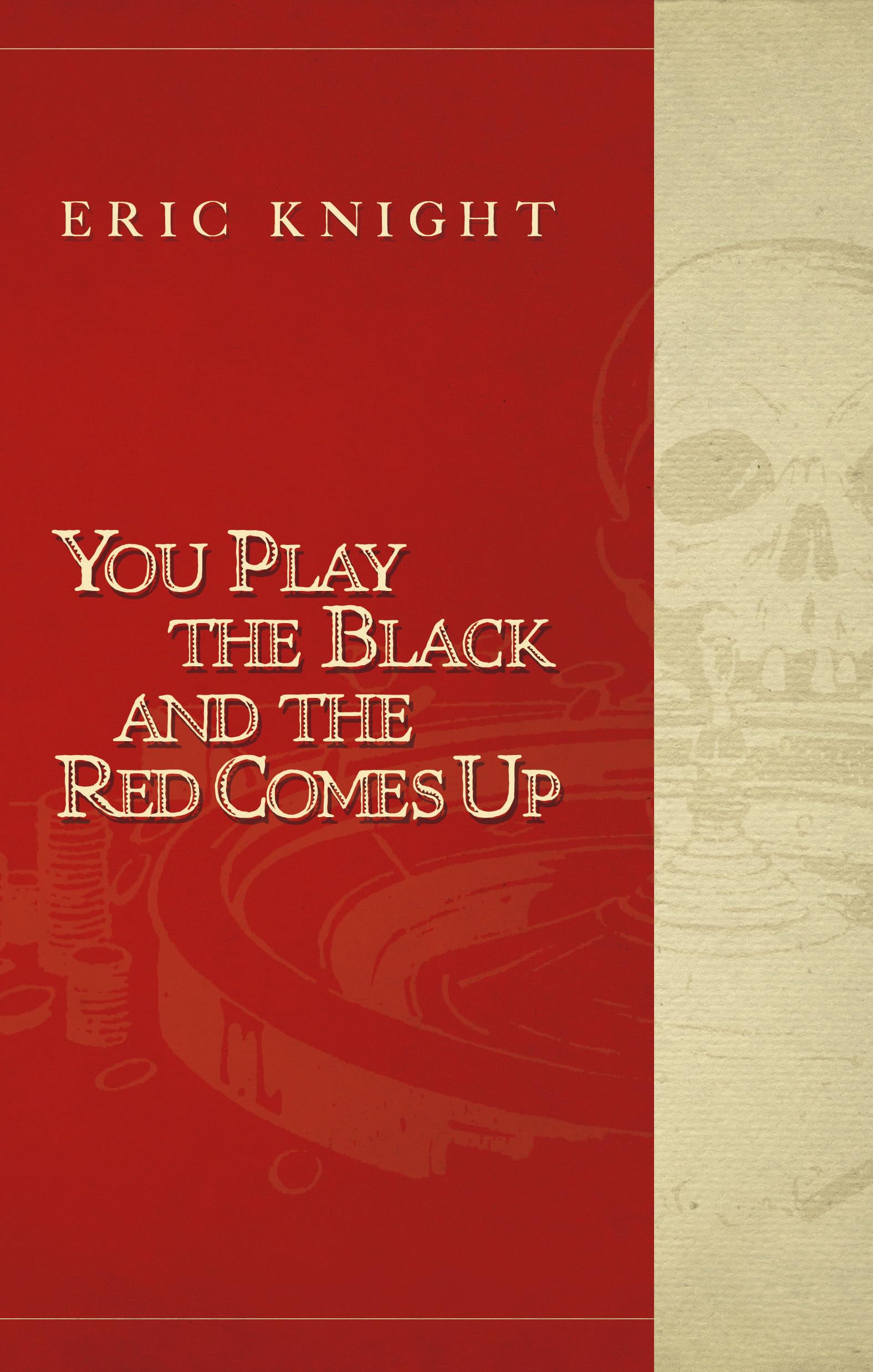 You Play The Black And The Red Comes Up
