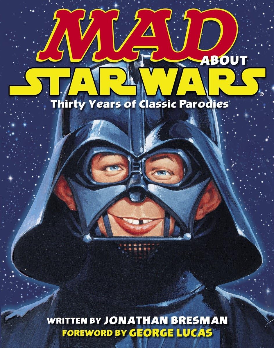 Mad About Star Wars: Thirty Years Of Classic Parodies,New