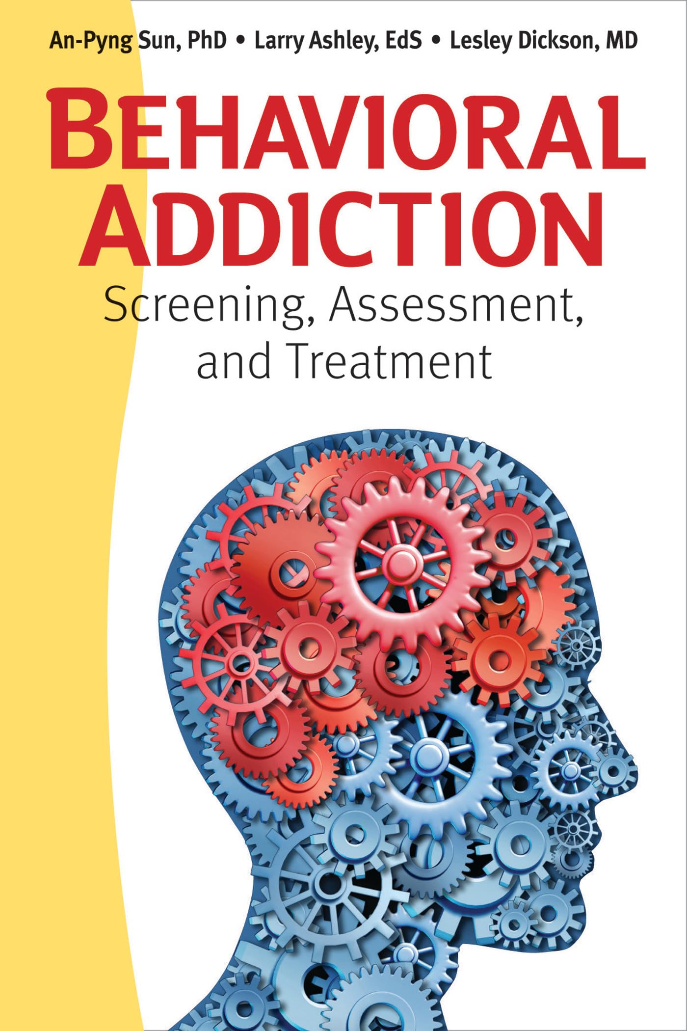 Behavioral Addiction: Screening, Assessment, and Treatment,Used
