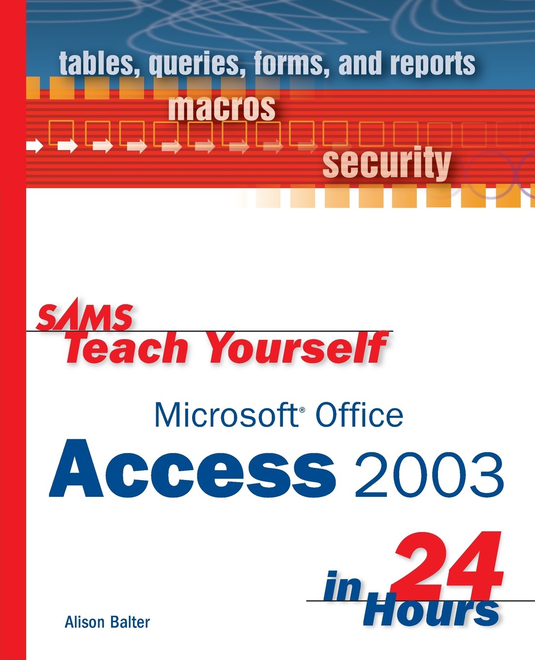 SAMS Teach Yourself Microsoft Office Access 2003 in 24 Hours,Used