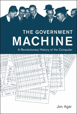 The Government Machine: A Revolutionary History of the Computer (History of Computing),Used