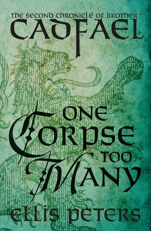 One Corpse Too Many (The Chronicles Of Brother Cadfael)