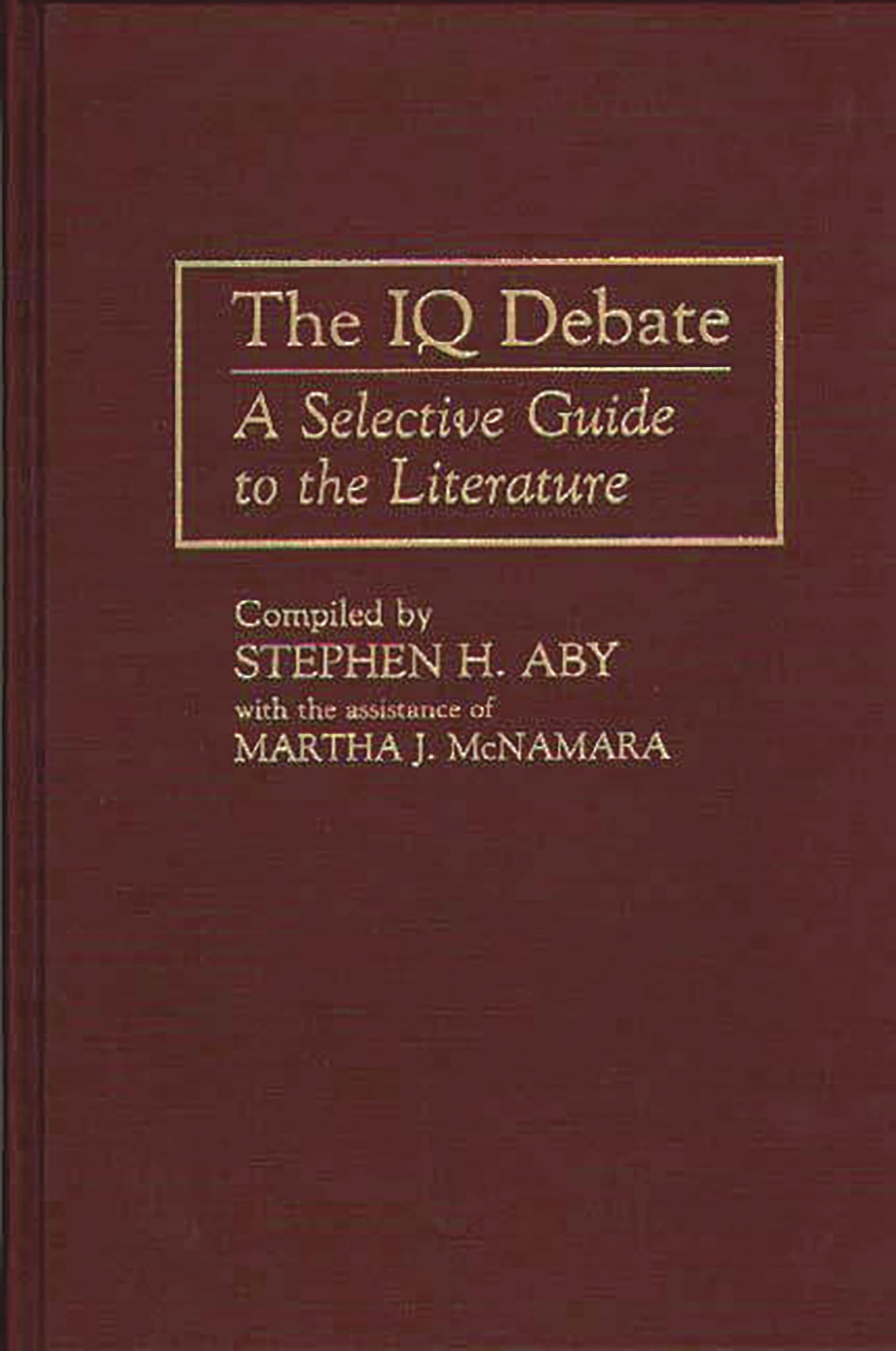 The IQ Debate: A Selective Guide to the Literature (Bibliographies and Indexes in Psychology),Used