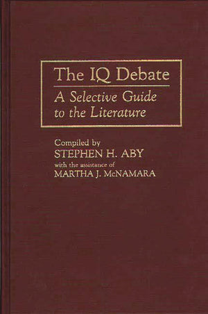 The IQ Debate: A Selective Guide to the Literature (Bibliographies and Indexes in Psychology),Used