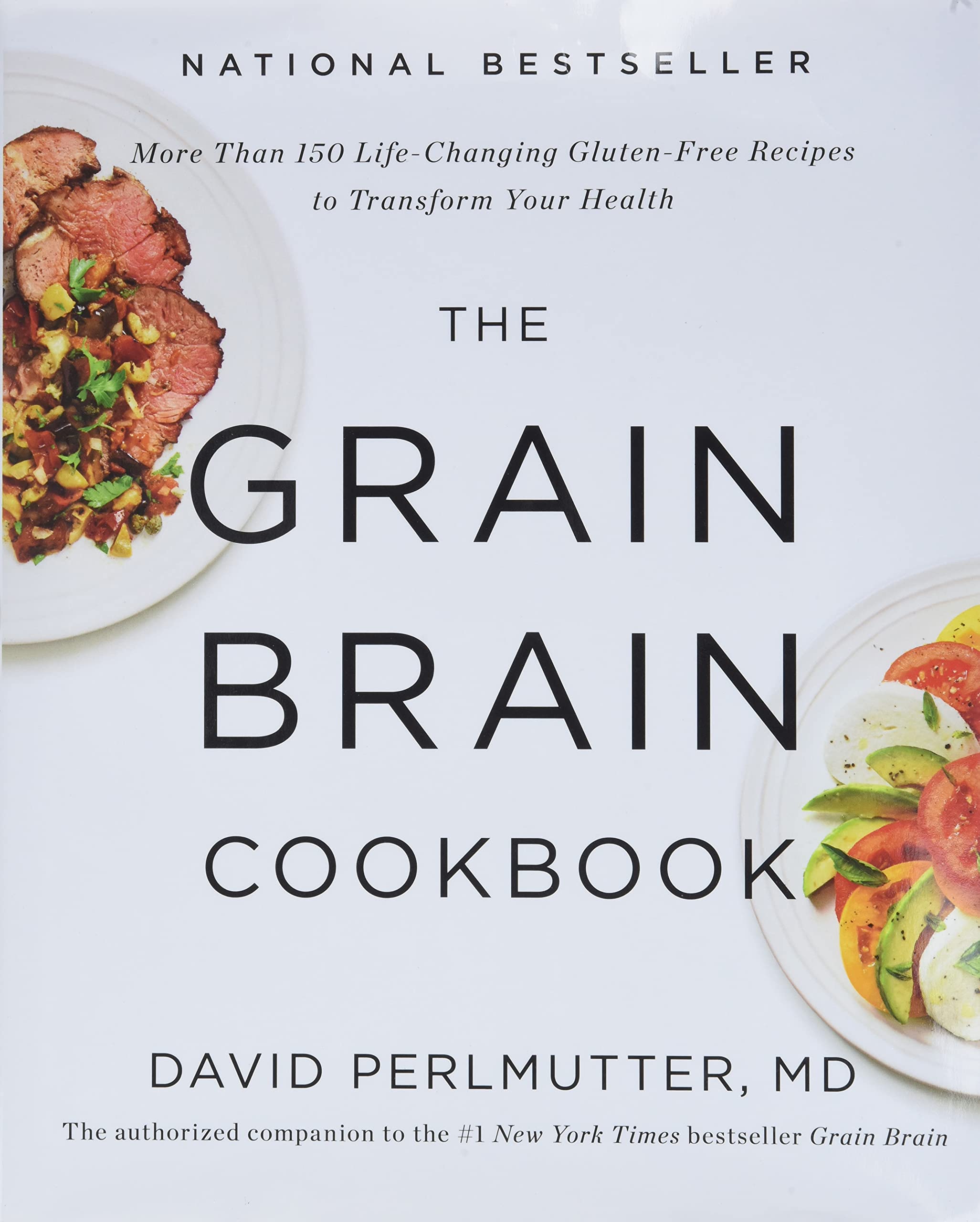 The Grain Brain Cookbook: More Than 150 LifeChanging GlutenFree Recipes to Transform Your Health,Used