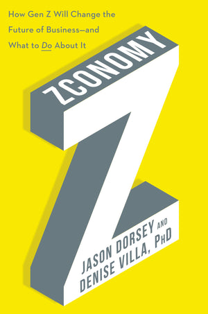 Zconomy: How Gen Z Will Change the Future of Businessand What to Do About It,Used