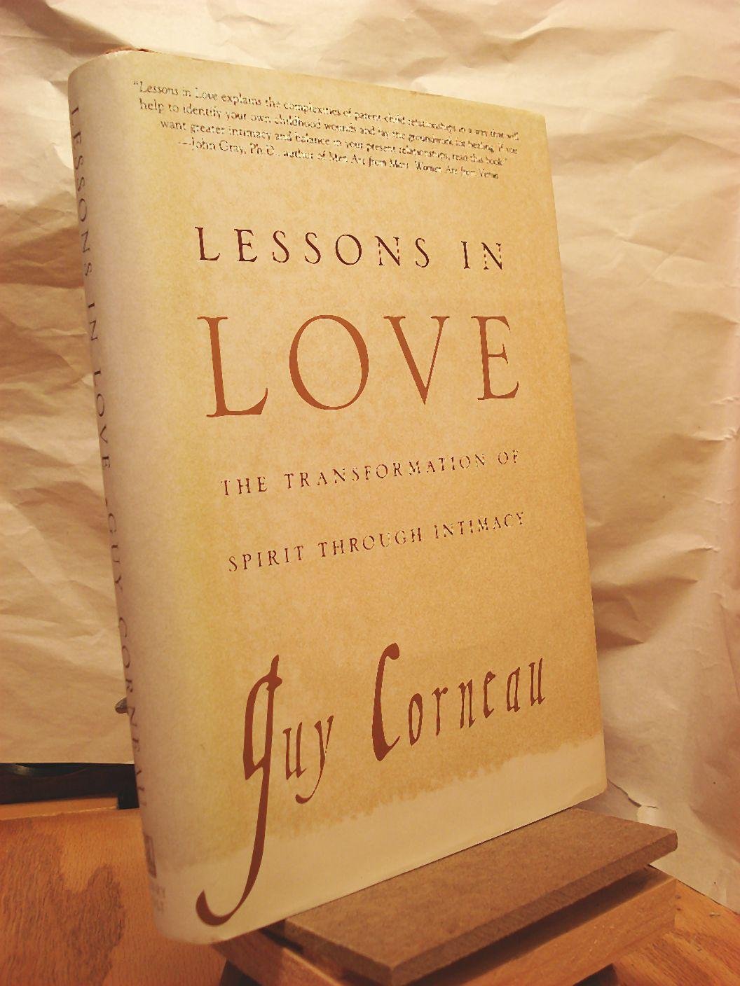 Lessons in Love: The Transformation of Spirit Through Intimacy,Used