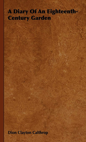 A Diary Of An EighteenthCentury Garden,Used