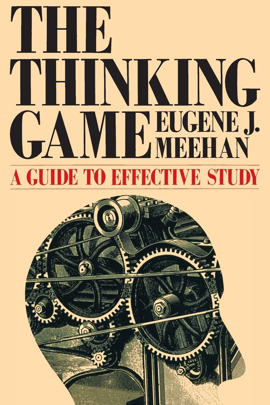 The Thinking Game: A Guide to Effective Study (Chatham House Studies in Political Thinking),New