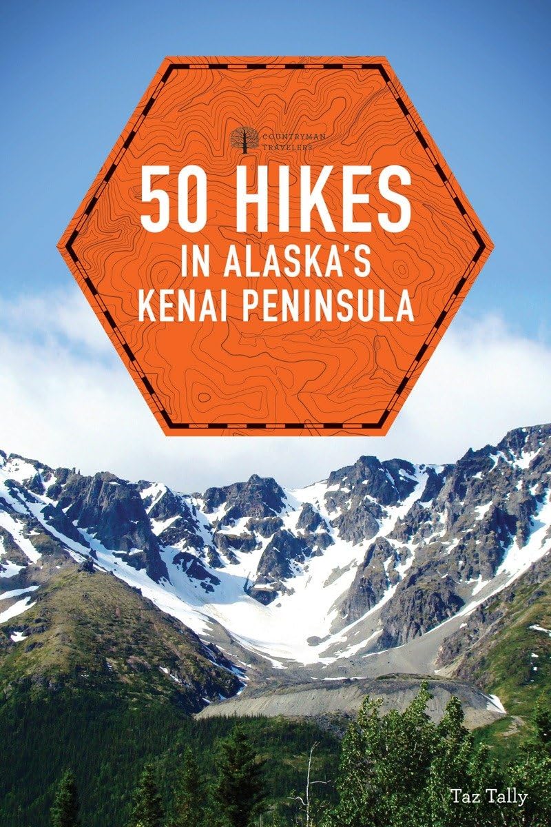 50 Hikes in Alaska's Kenai Peninsula (Explorer's 50 Hikes),Used