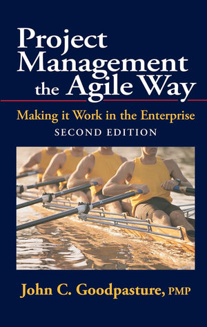 Project Management the Agile Way, Second Edition: Making it Work in the Enterprise,Used