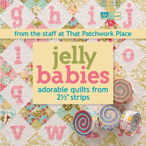 Jelly Babies: Adorable Quilts from 2 1/2' Strips From the Staff at That Patchwork Place,Used