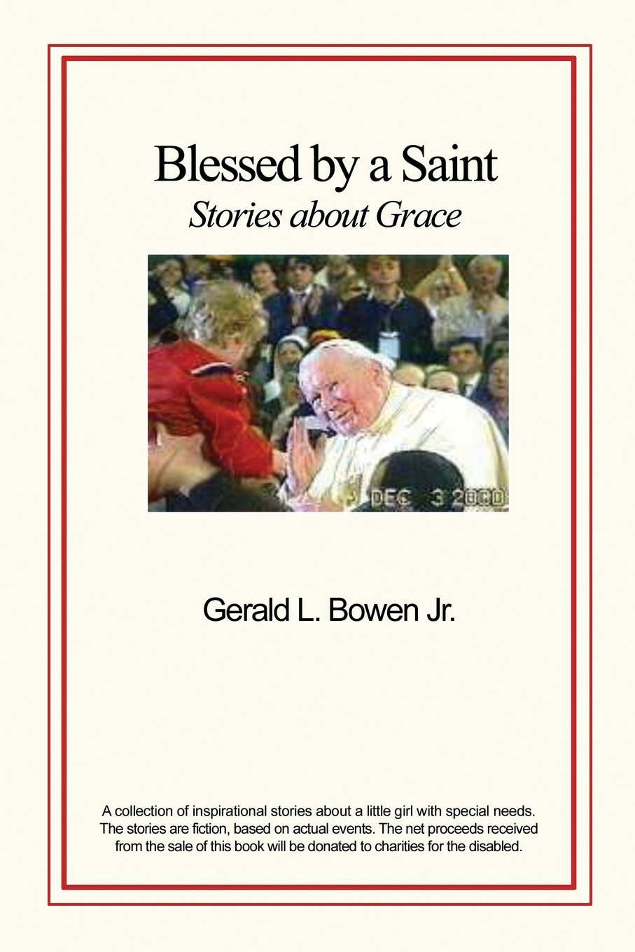 Blessed by a Saint: Stories about Grace,Used