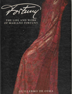 Fortuny: The Life And Work Of Mariano Fortuny-new,New