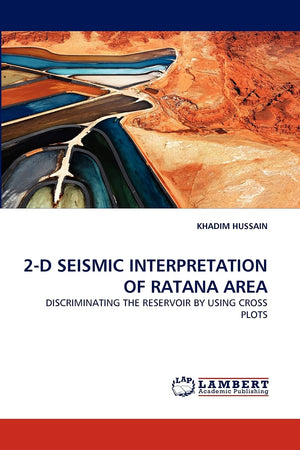 2D SEISMIC INTERPRETATION OF RATANA AREA: DISCRIMINATING THE RESERVOIR BY USING CROSS PLOTS,Used