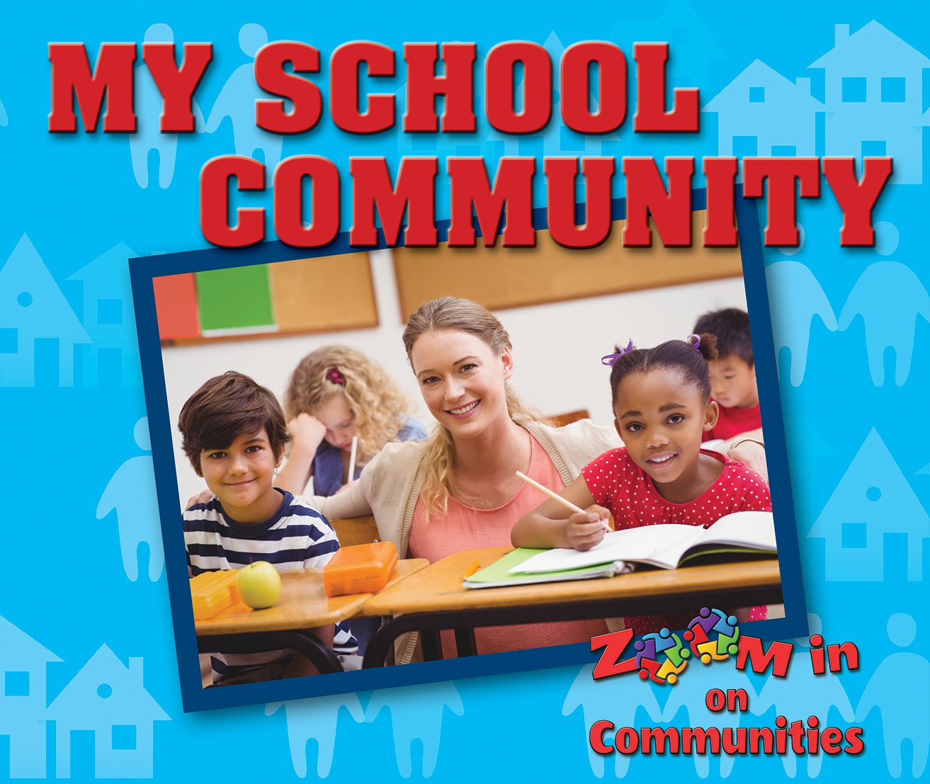 My School Community (Zoom in on Communities),Used