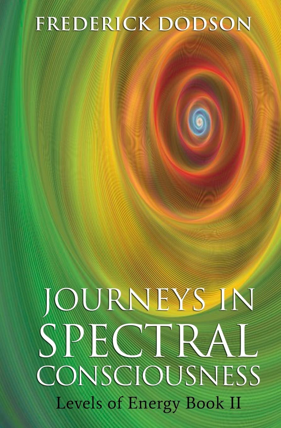 Journeys In Spectral Consciousness: Levels Of Energy Book Ii,Used