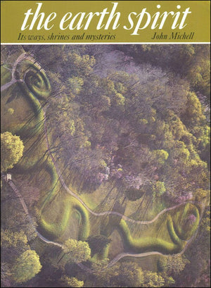 The Earth Spirit: Its Ways, Shrines And Mysteries (Art And Imagination),New