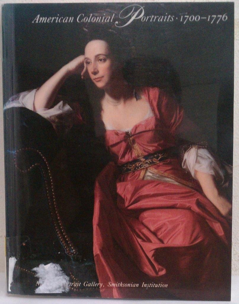 American Colonial Portraits 17001776,Used