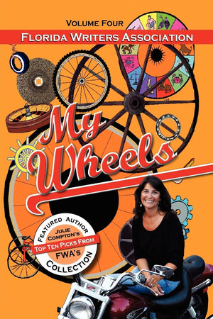 My Wheels, Florida Writers Association, Volume Four,Used