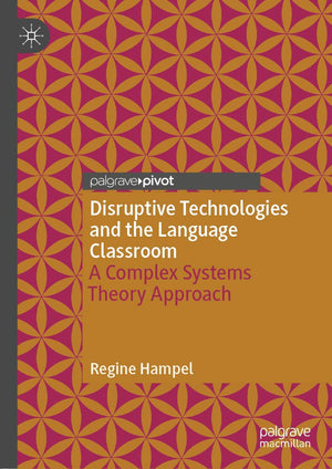 Disruptive Technologies and the Language Classroom: A Complex Systems Theory Approach,Used