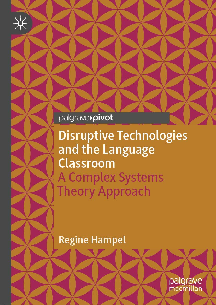 Disruptive Technologies and the Language Classroom: A Complex Systems Theory Approach,Used