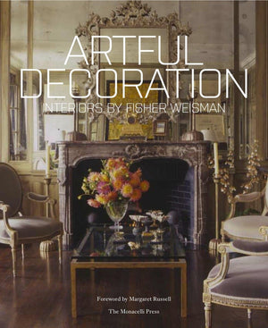 Artful Decoration: Interiors by Fisher Weisman,Used