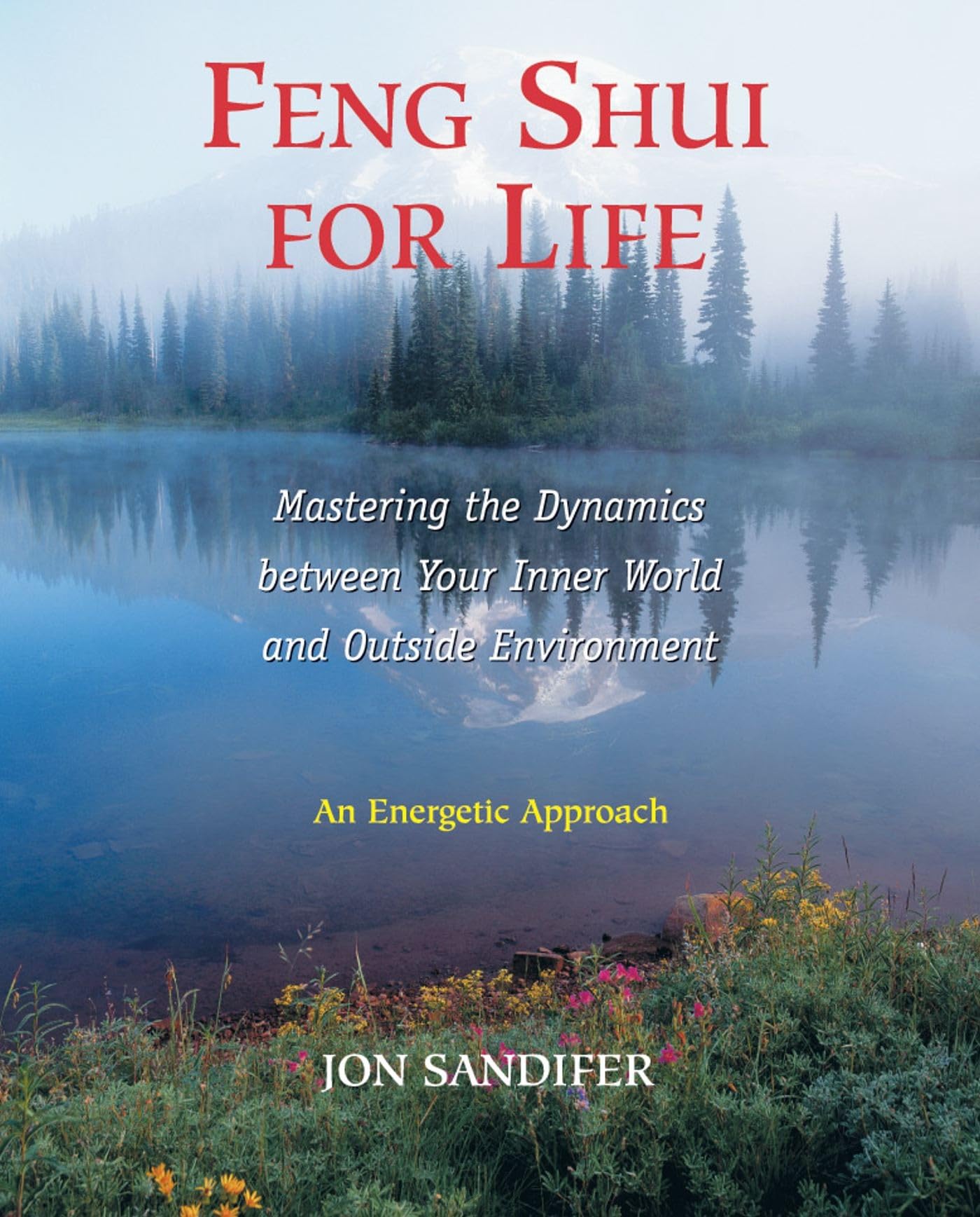 Feng Shui for Life: Mastering the Dynamics between Your Inner World and Outside Environment,Used