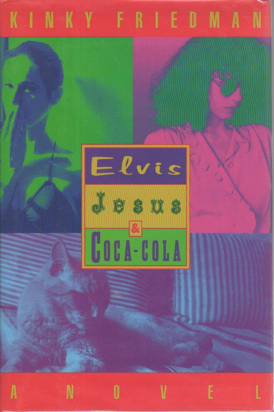 Elvis, Jesus & CocaCola (Kinky Friedman Novels),Used