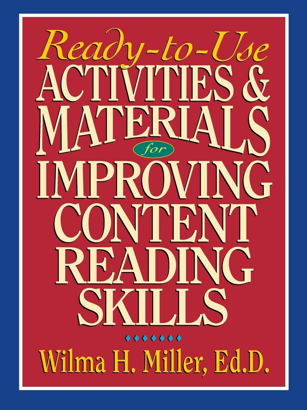 Ready To Use Activities And Materials For Improving Content Reading Skills,New