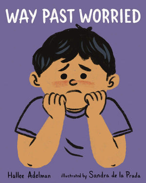 Way Past Worried (Great Big Feelings),New