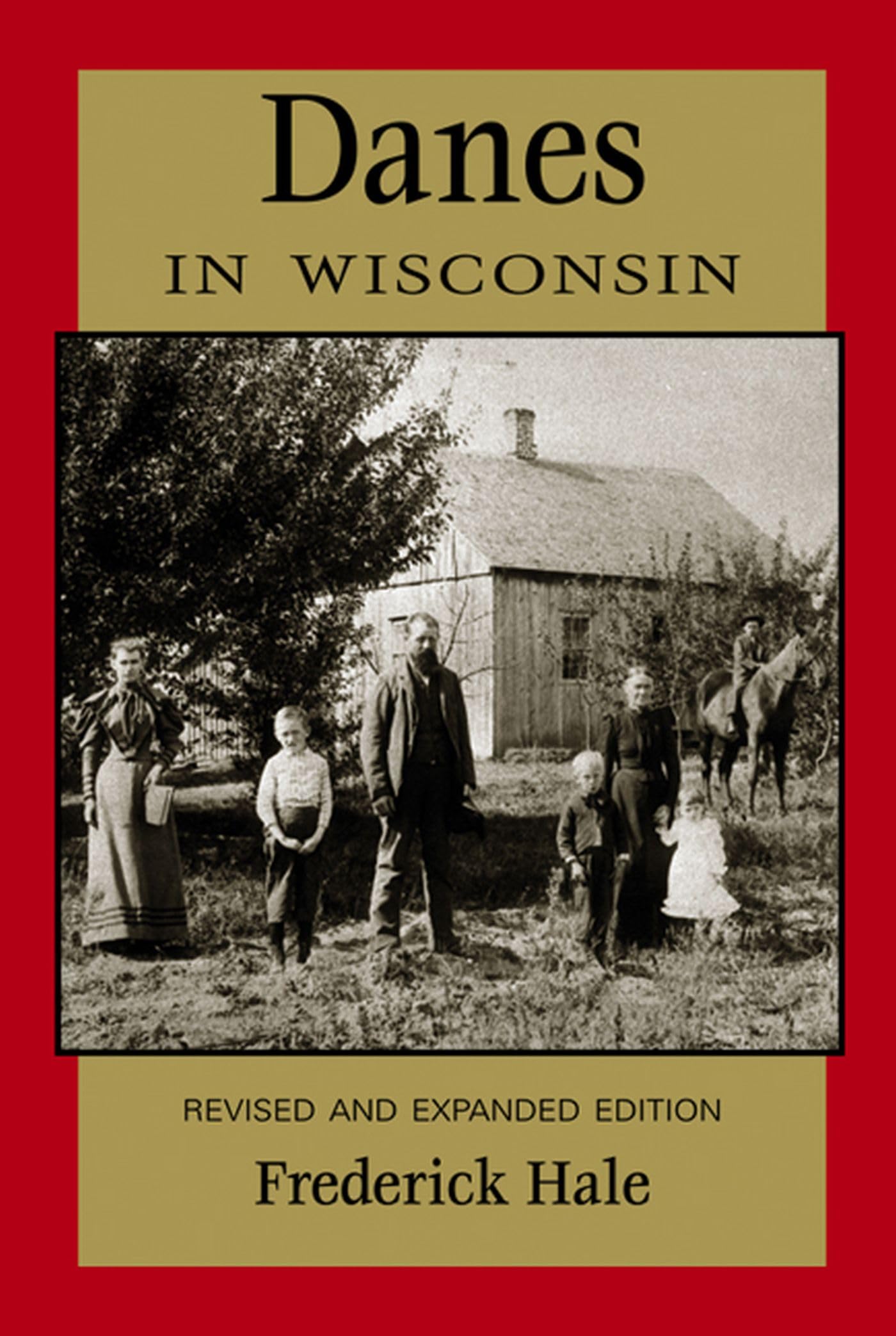 Danes In Wisconsin: Revised And Expanded Edition (People Of Wisconsin),New