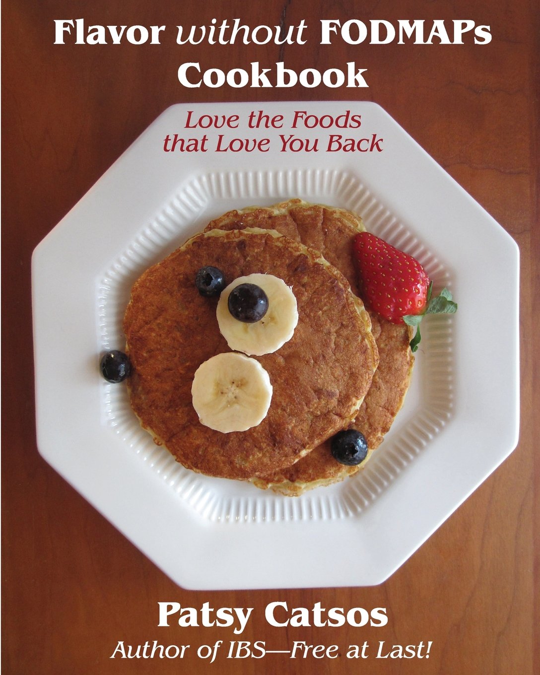 Flavor without FODMAPs Cookbook: Love the Foods that Love You Back,Used