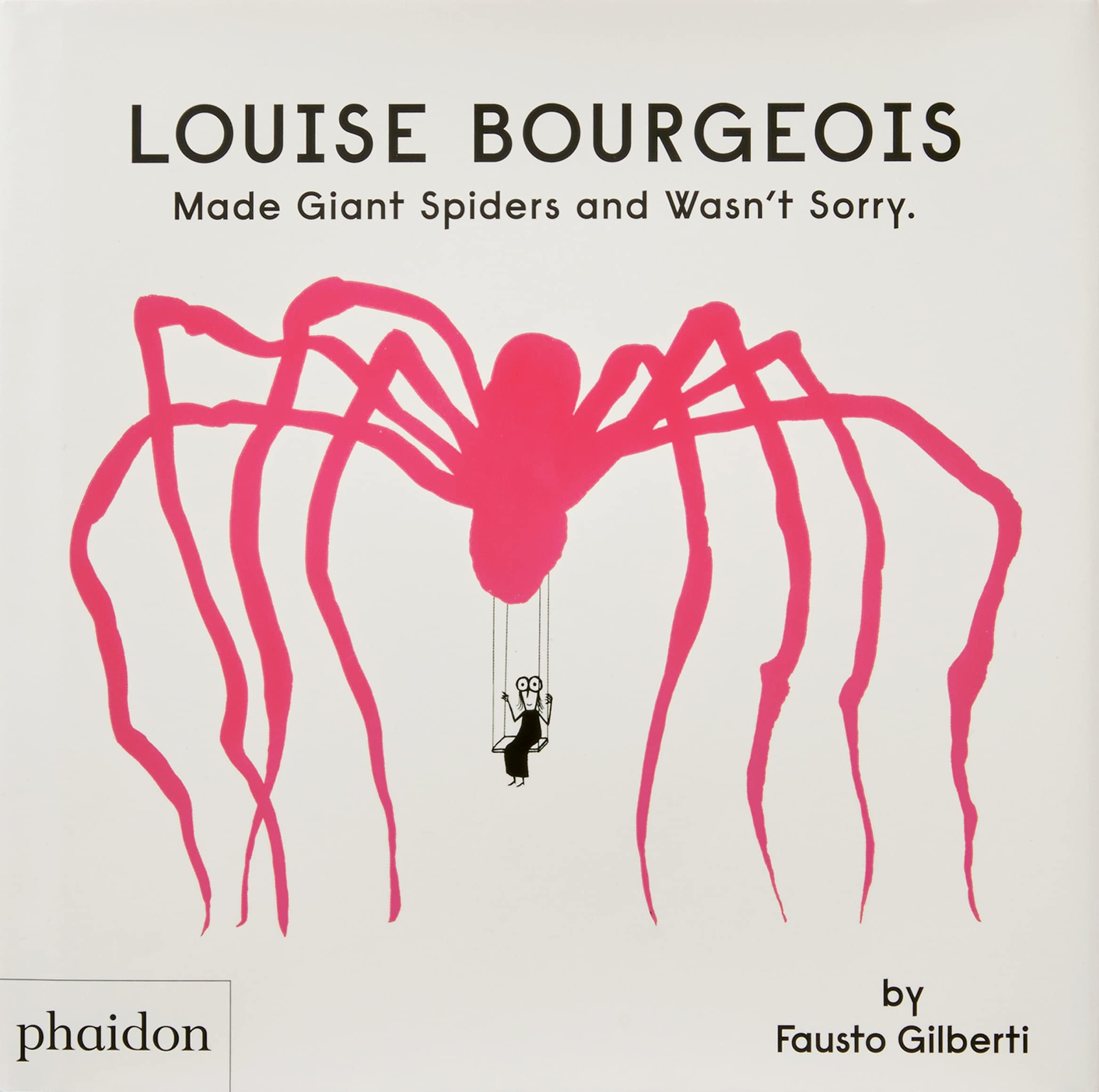 Louise Bourgeois Made Giant Spiders and Wasnt Sorry