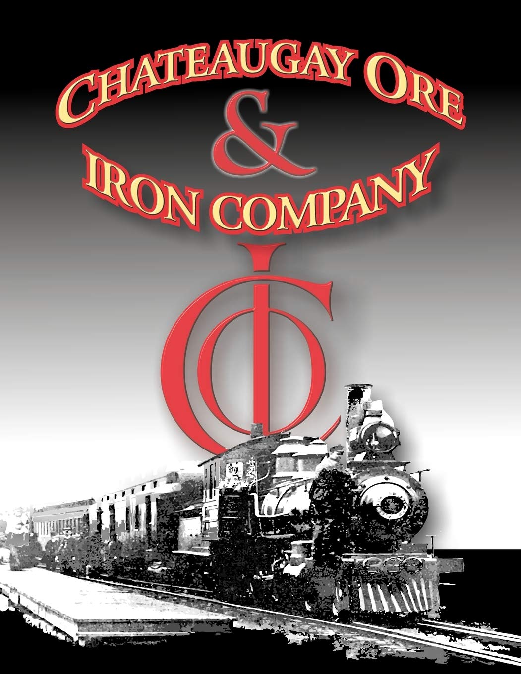 A History Of The Chateaugay Ore And Iron Company,Used