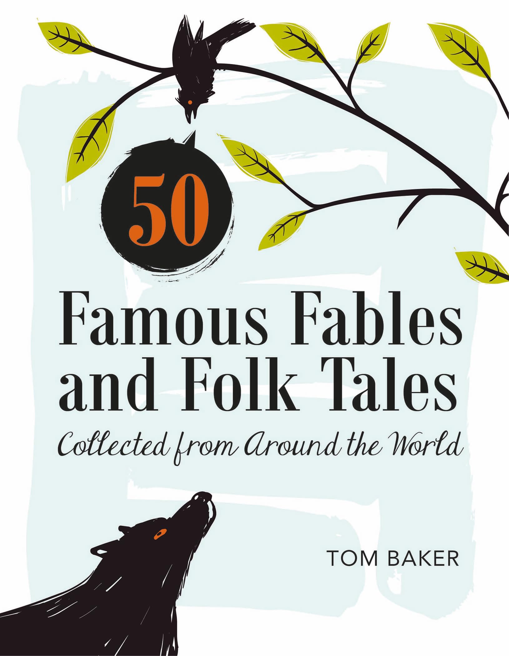 50 Famous Fables And Folk Tales: Collected From Around The World