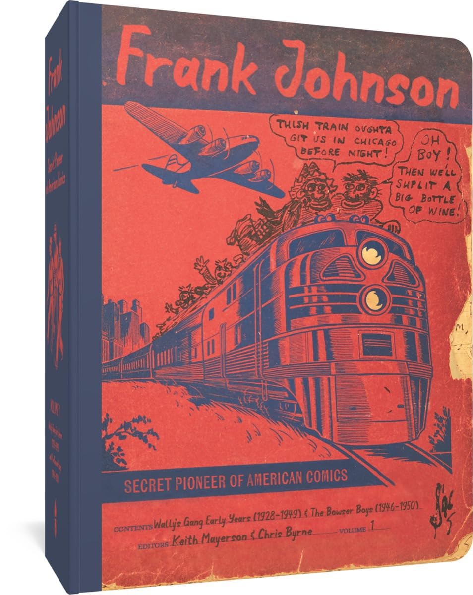 Frank Johnson, Secret Pioneer Of American Comics Vol. 1: Wally'S Gang Early Years (19281949) And The Bowser Boys (19461950),Used